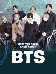What you never knew about BTS