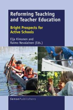 Reforming teaching and teacher education : bright prospects for active schools