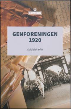 Genforeningen 1920 : et kildehæfte
