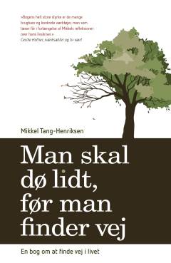 Man skal dø lidt, før man finder vej