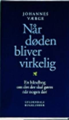 Når døden bliver virkelig : en håndbog om det der skal gøres når nogen dør