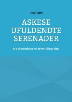 Askese : et Schopenhauersk forestillingsbind
