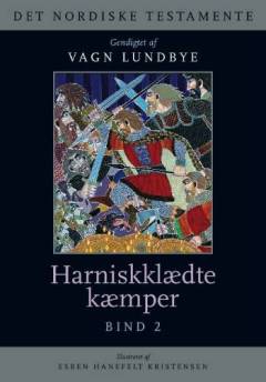 Det nordiske testamente. Bind 2 : Harniskklædte kæmper
