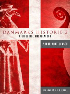 Danmarks historie. 2 : Vikingetid, middelalder