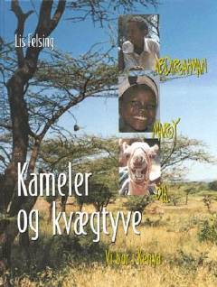 Kameler og kvægtyve : vi bor i Kenya