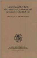 Denmark and Scotland : the cultural and environmental resources of small nations : joint symposium of the Royal Society of Edinburgh and the Royal Danish Academy of Sciences and Letters held in Copenhagen 15th-18th September 1999