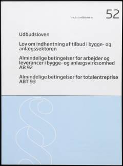 Udbudsloven: Lov om indhentning af tilbud i bygge- og anlægssektoren: Almindelige betingelser for arbejder og leverancer i bygge- og anlægsvirksomhed AB 92: Almindelige betingelser for totalentreprise ABT 93