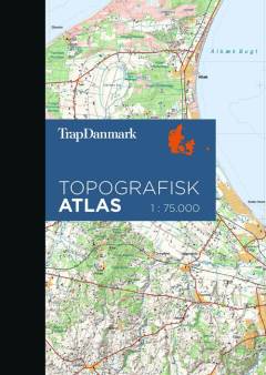 Trap Danmark - topografisk atlas : 1:75.000