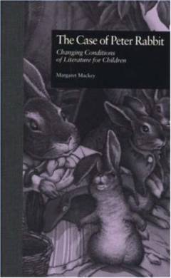 The case of Peter Rabbit : changing conditions of literature for children