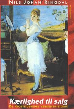 Kærlighed til salg : de prostitueredes verdenshistorie