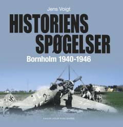 Historiens spøgelser : Bornholm 1940-1946