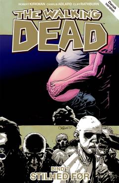 The walking dead. Bind 7 : Stilhed før