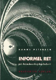 Informel ret på kvindearbejdspladser : en retsteoretisk og empirisk analyse
