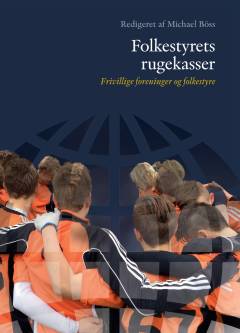 Folkestyrets rugekasser : frivillige foreninger og folkestyre