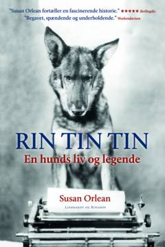 Rin Tin Tin : en hunds liv og legende