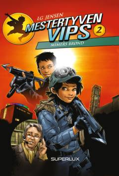 Mestertyven Vips. Bind 2 : Mimers brønd