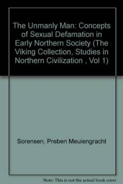 The unmanly man : concepts of sexual defamation in early Northern society