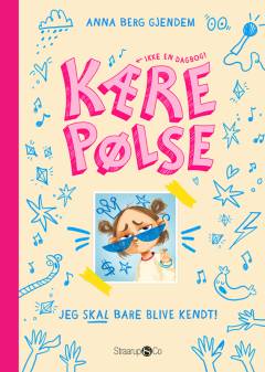 Kære Pølse : jeg skal bare blive kendt!