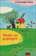Mama ist gegangen (Børneroman). Beltz und Gelberg Verlag