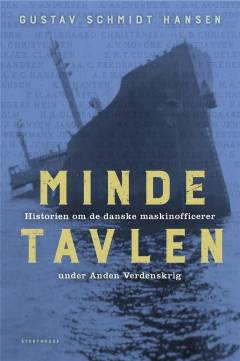 Mindetavlen : historien om de danske maskinofficerer under anden verdenskrig