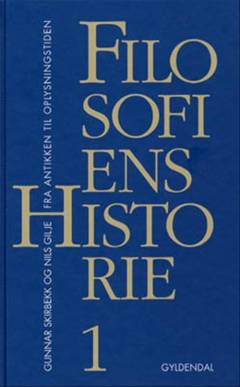 Filosofiens historie. Bind 1 : Fra antikken til oplysningstiden