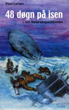48 døgn på isen : om Italia-ekspeditionen