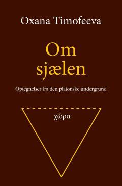 Om sjælen : optegnelser fra den platonske undergrund