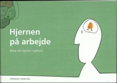 Hjernen på arbejde : bevar din hjerne i topform