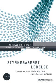 Styrkebaseret ledelse : redskaber til at skabe effektive og sunde organisationer
