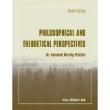 Philosophical and theoretical perspectives for advanced nursing pratice