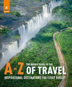 The rough guide to the A-Z of travel