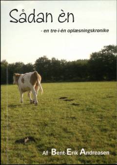 Sådan én : en tre-i-én oplæsningskrønike