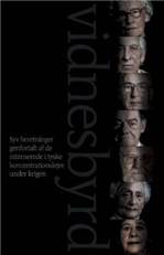 Vidnesbyrd : danske fortællinger fra tyske koncentrationslejre