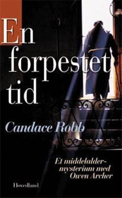 En forpestet tid : det femte Owen Archer-mysterium