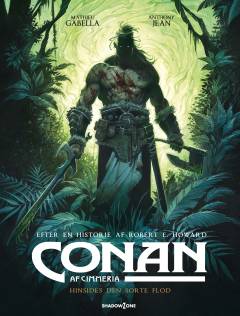 Conan af Cimmeria - hinsides den sorte flod