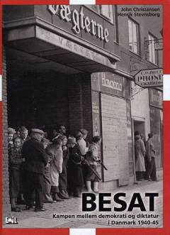 Besat : kampen mellem demokrati og diktatur i Danmark 1940-45