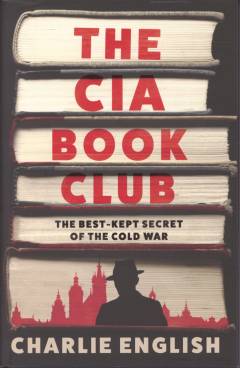 The CIA book club : the best-kept secret of the Cold War