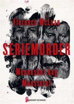 Seriemorder : mennesket bag monsteret