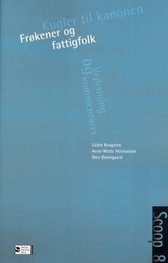 Frøkener og fattigfolk : kugler til kanonen