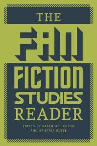 The fan fiction studies reader