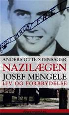 Nazilægen Josef Mengele : liv og forbrydelse