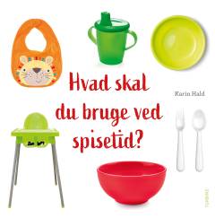 Hvad skal du bruge ved spisetid?