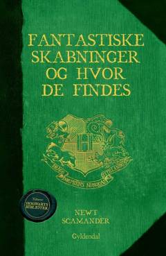 Forside til bogen Fantastiske skabninger og hvor de findes