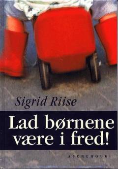 Lad børnene være i fred!