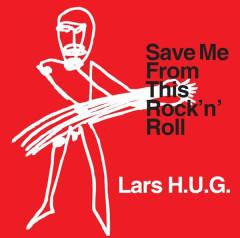 Save me from this rock'n'roll