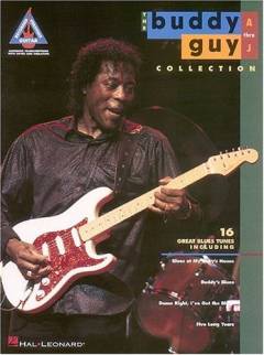 The Buddy Guy collection : for 1 stemme og 1-3 guitarer med becifring (delvis med guitargreb). A thru J