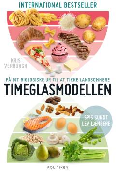 Timeglasmodellen : om at tabe sig og holde sig ung længere