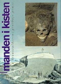 Manden i kisten : hvad bronzealderens gravhøje gemte