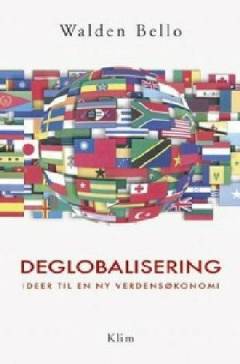 Deglobalisering : ideer til en ny verdensøkonomi