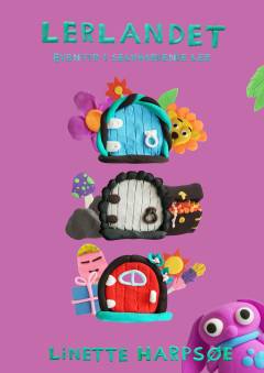 Lerlandet : eventyr i selvhærdende ler